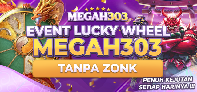 EVENT LUCKY WHEEL MEGAH303